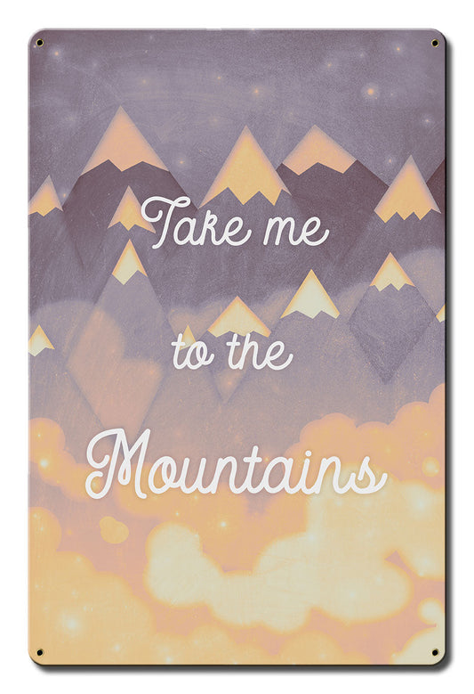 Take Me To The Mountains 12 x 18
