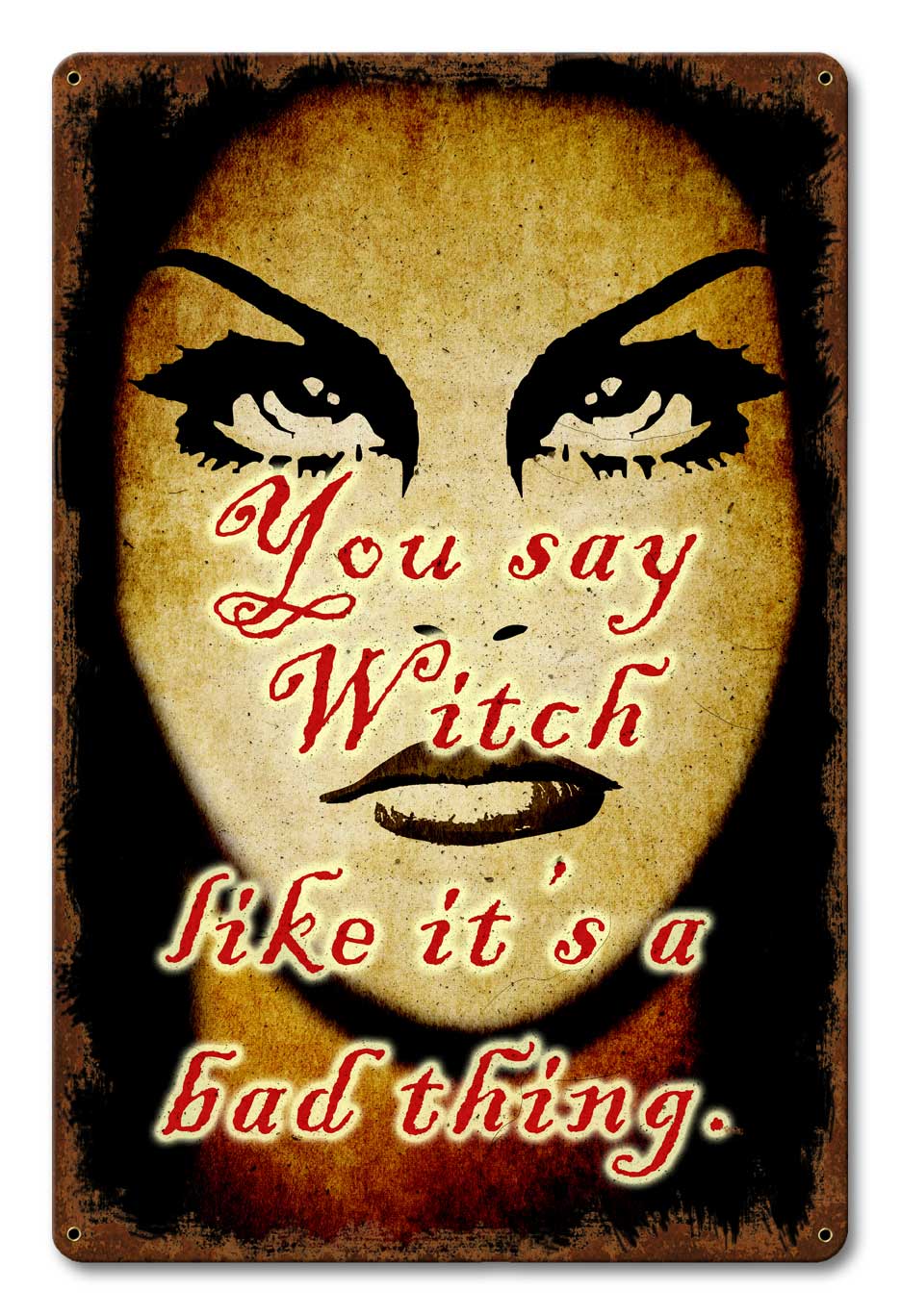 You Say Witch 12 x 18