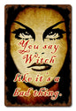 You Say Witch 12 x 18