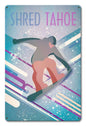 Shred Tahoe Light 12 x 18