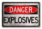 Danger Explosives 18 x 12