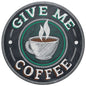 Give Me Coffee 14 x 14