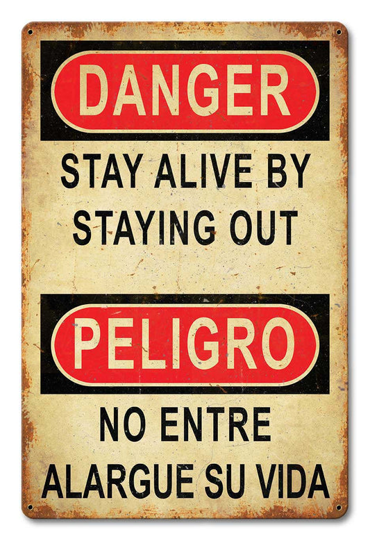 Danger Stay Alive Stay Out 12 x 18