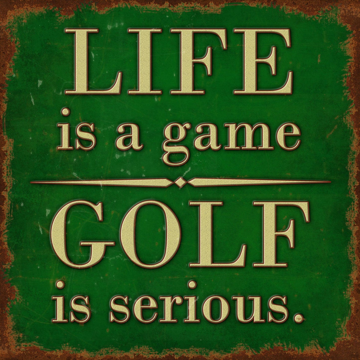 Golf Is Serious 12 x 12