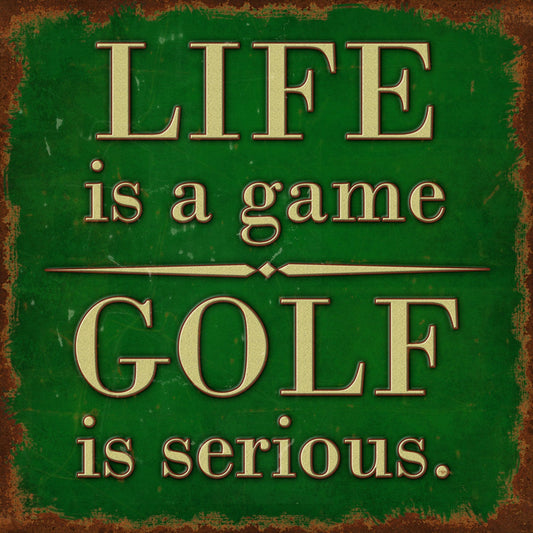 Golf Is Serious 12 x 12