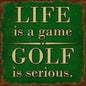 Golf Is Serious 12 x 12