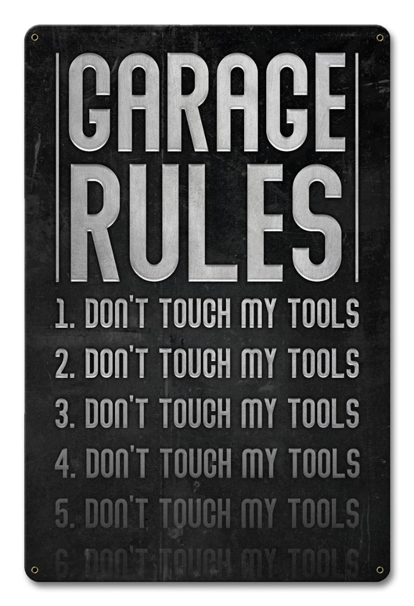 Garage Rules Dont Touch Tools 12 x 18