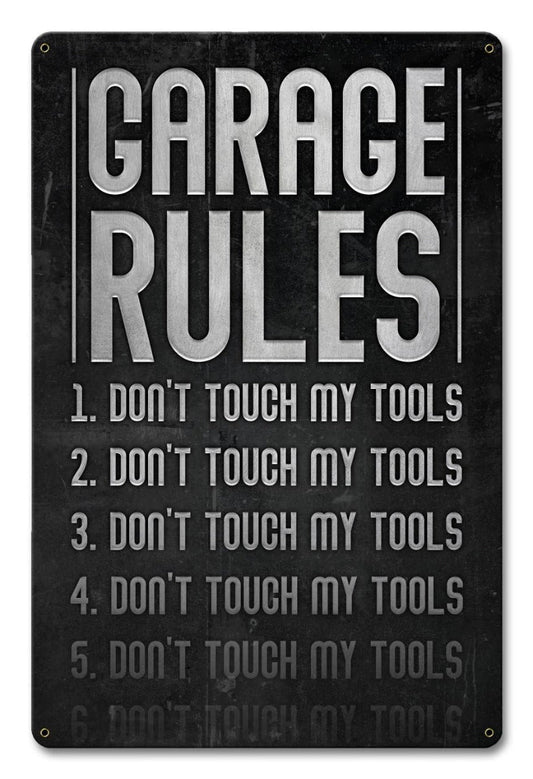 Garage Rules Dont Touch Tools 12 x 18