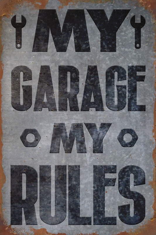 My Garage My Rules 12 x 18