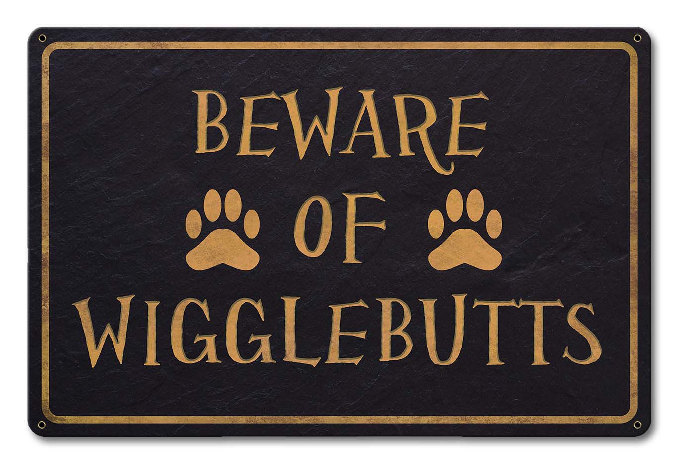 Beware Of Wigglebutts 18 x 12