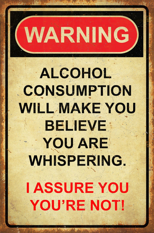Warning Alcohol Consumption 12 x 18