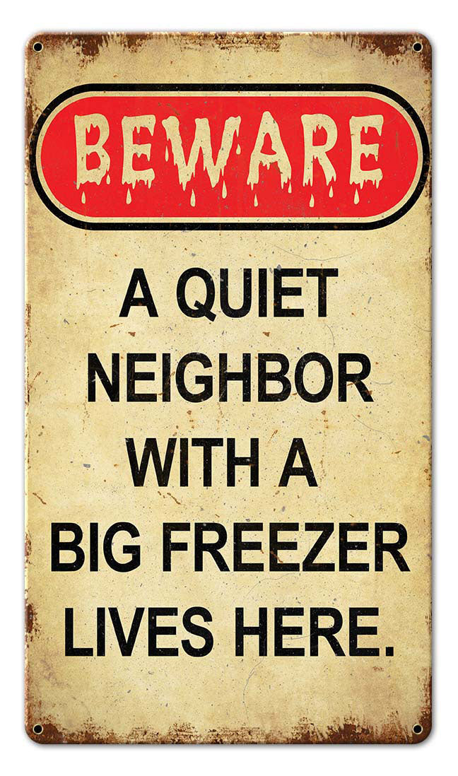 Beware Neighbor With Freezer 8 x 14