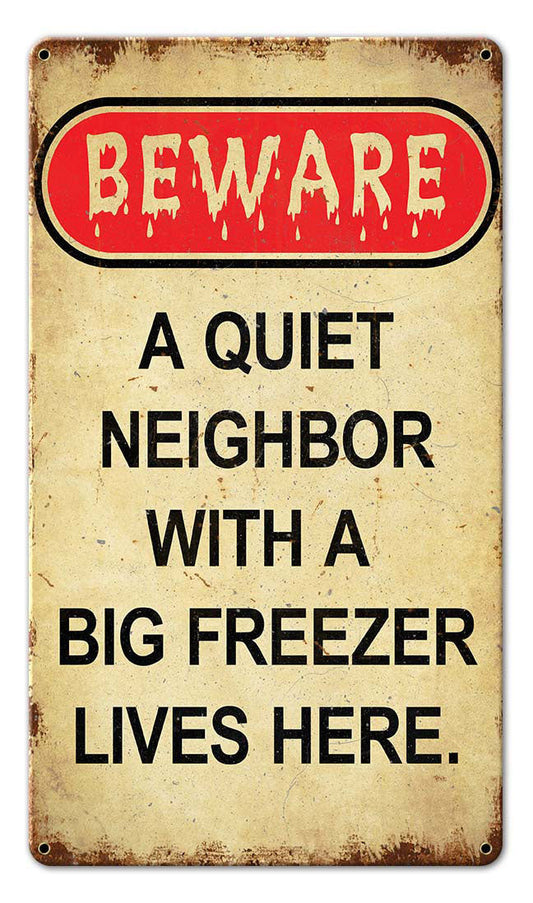 Beware Neighbor With Freezer 8 x 14