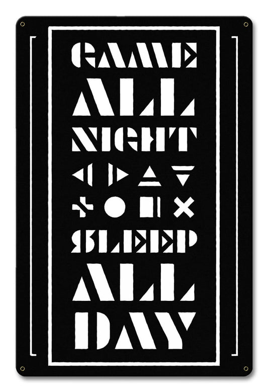 Game All Night Sleep All Day 12 x 18