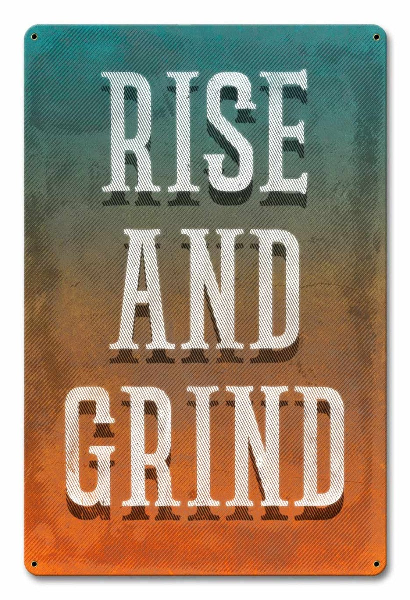 Rise And Grind 12 x 18