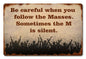 Follow The Masses 18 x 12