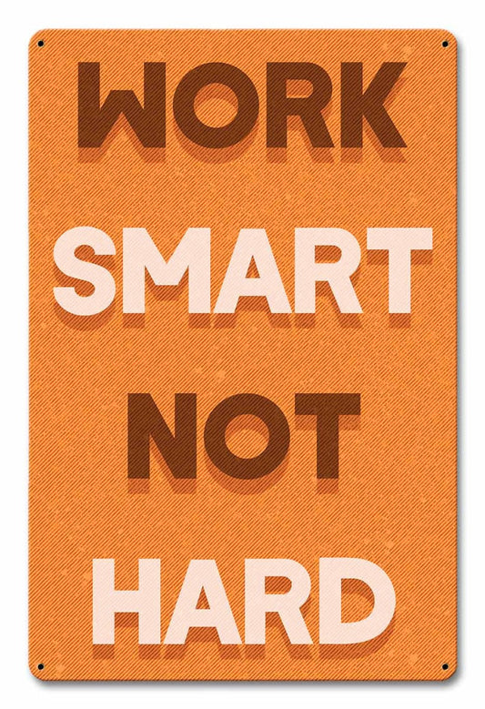 Work Smart Not Hard 12 x 18