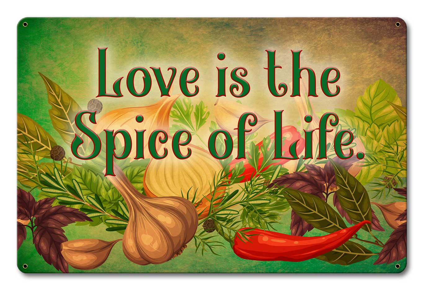 Love Is The Spice Of Life 18 x 12