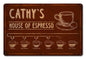 House Of Espresso Personalized 18 x 12