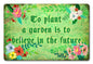 To Plant A Garden 18 x 12