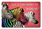 Life'S Too Short 18 x 12
