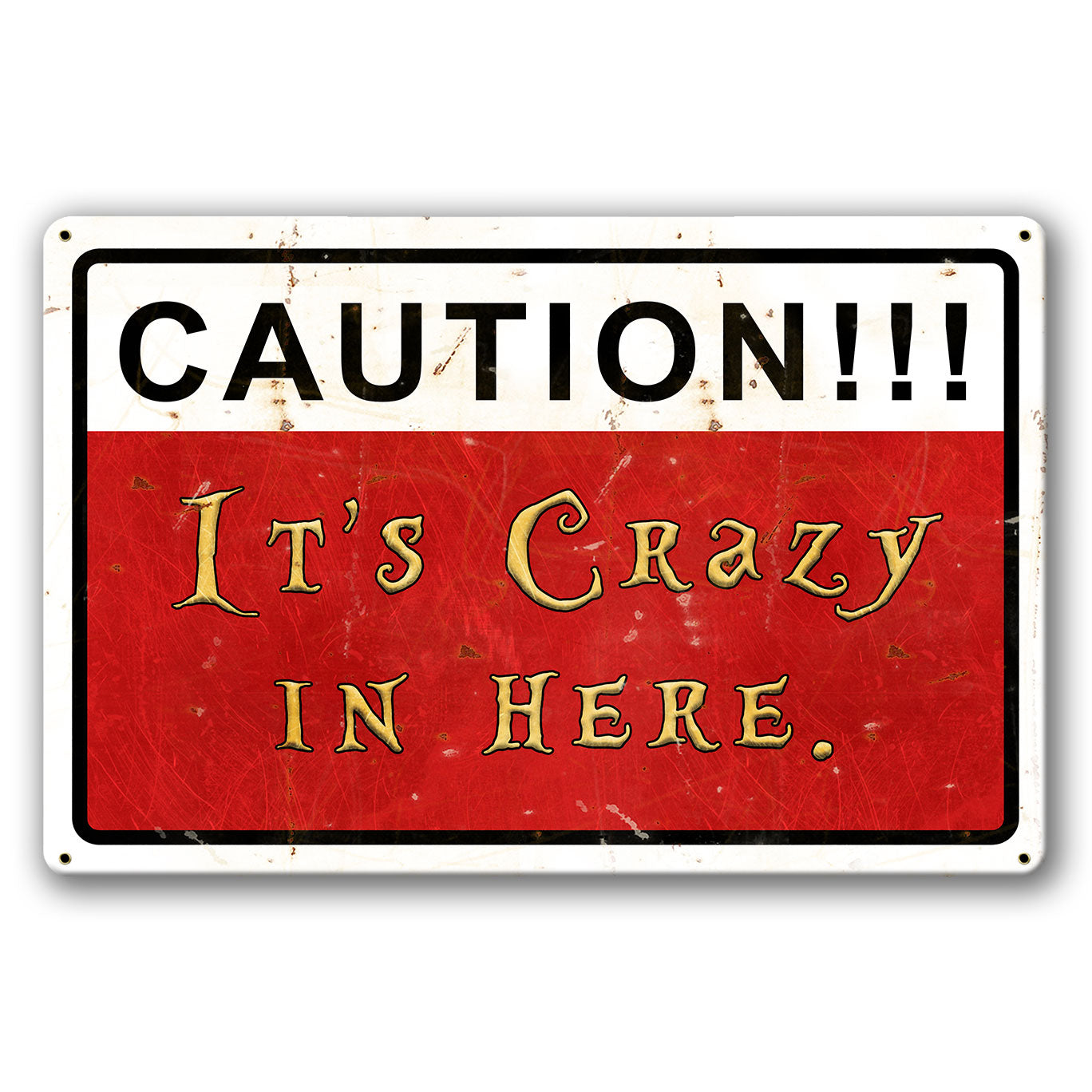 Caution Crazy Here 18 x 12
