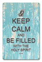 Keep Calm Holy Spirit 12 x 18