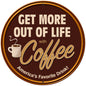Coffee More Out Of Life 28 x 28