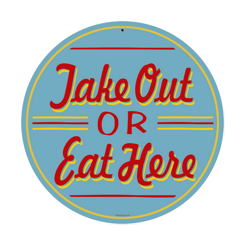 Take Out Or Eat Here 14 x 14
