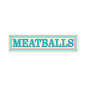Blue Meatballs 20 X 5