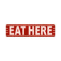 Eat Here 20 X 5