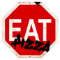 Eat Pizza Stop 16 x 16