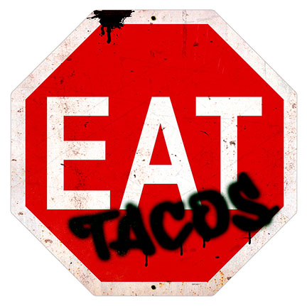 Eat Tacos 16 x 16