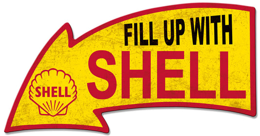 Fill Up With Shell Arrow Vintage Style Metal Sign 26 X 14