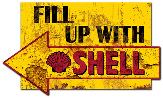 Fill Up With Shell Vintage Style Metal Sign 29 X 17