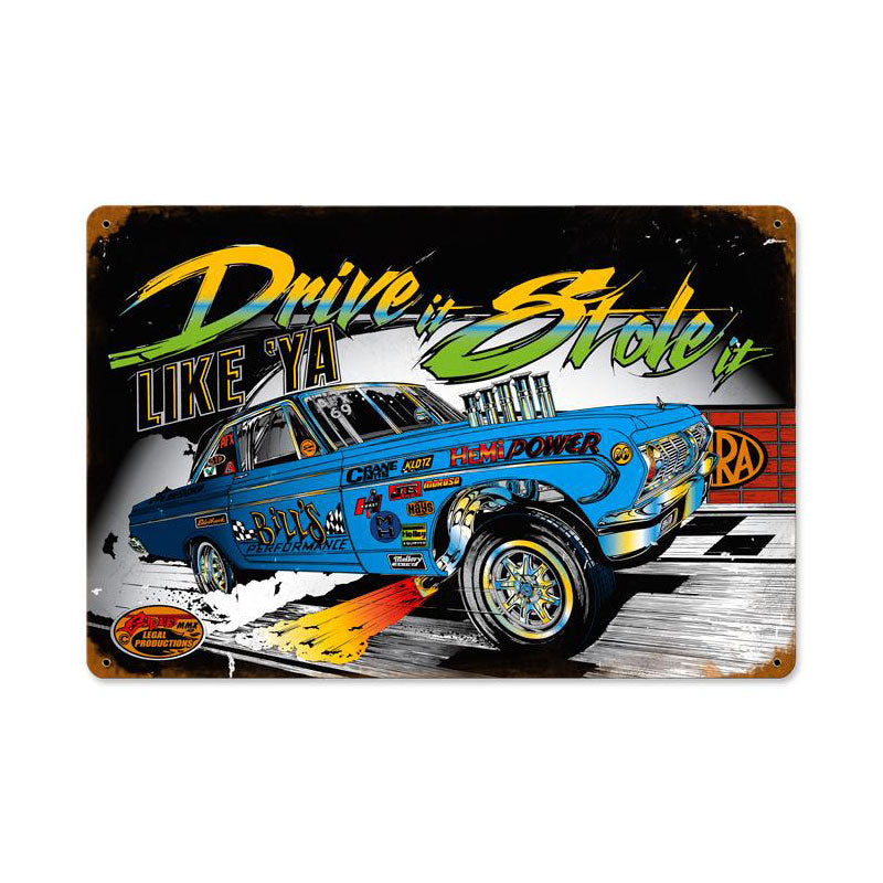 Drive It Stole It 18 x 12