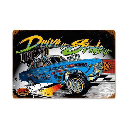 Drive It Stole It Vintage Style Metal Sign 18 x 12