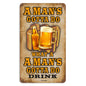 Man'S Gotta Do 8 x 14