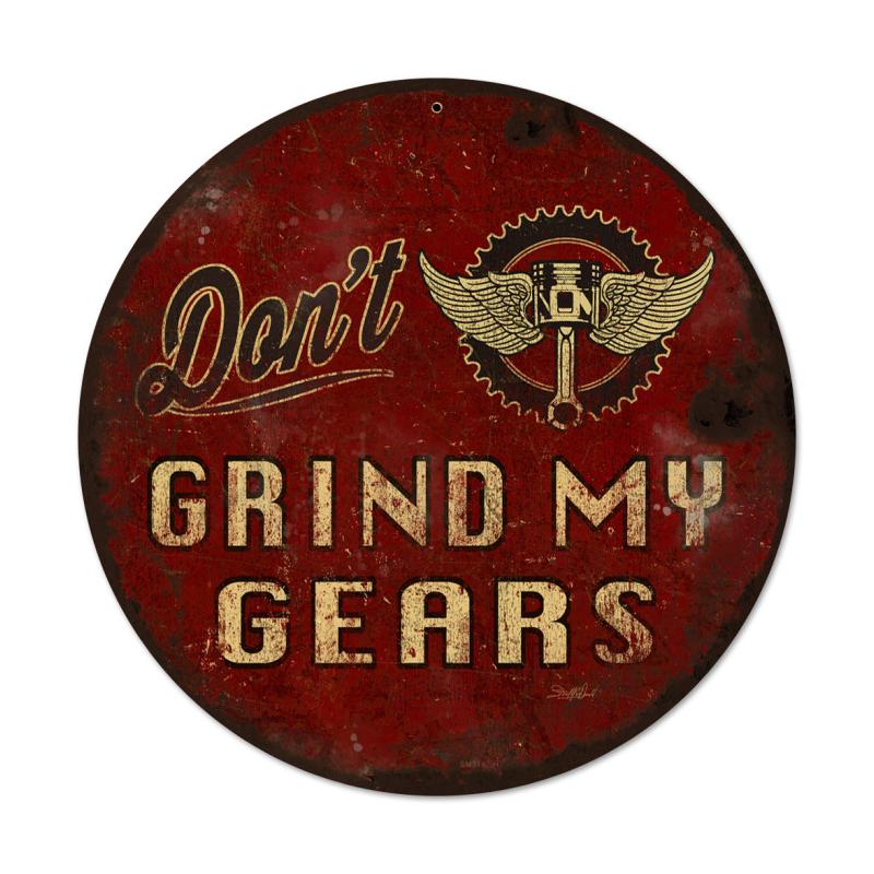 Don'T Grind My Gears 14 x 14