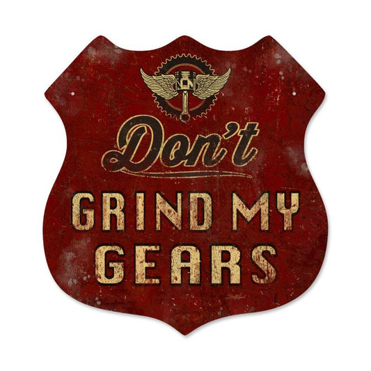 Don'T Grind My Gears Vintage Style Metal Sign 15 x 15