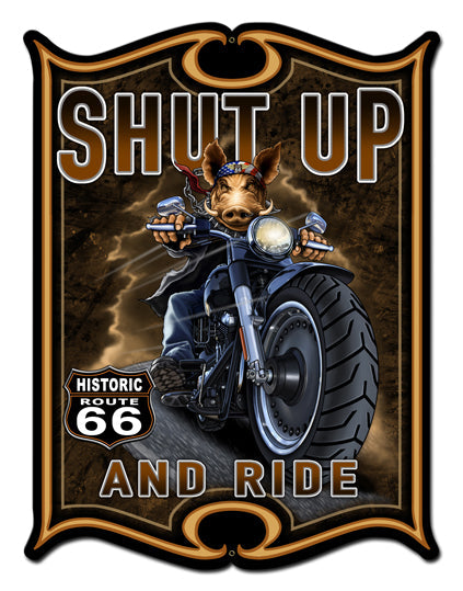 Shut Up And Ride Vintage Style Metal Sign 24 x 33