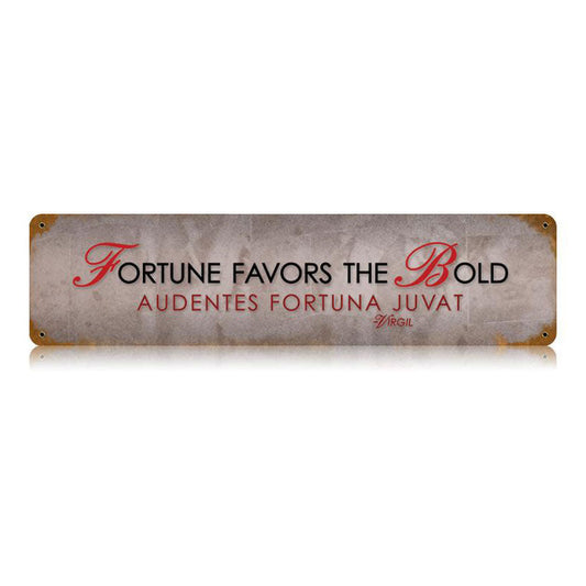 Fortune Favors Vintage Style Metal Sign 20 X 5