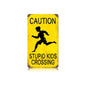 Stupid Kids 8 x 14