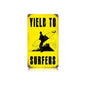 Yeid To Surfers 8 x 14