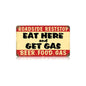 Eat Here Get Gas 14 x 8