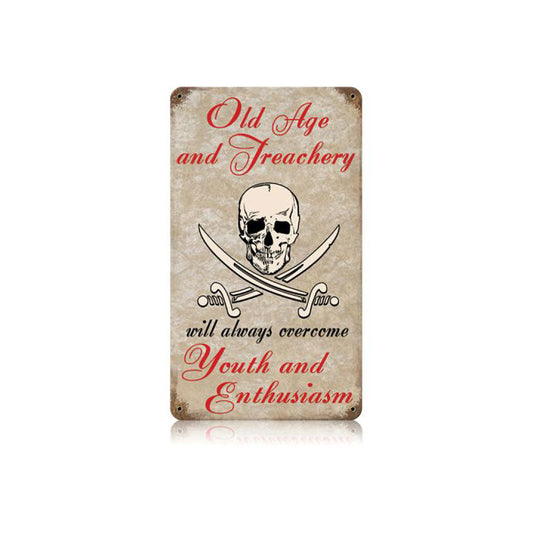 Old Age And Treachery Vintage Style Metal Sign 8 x 14