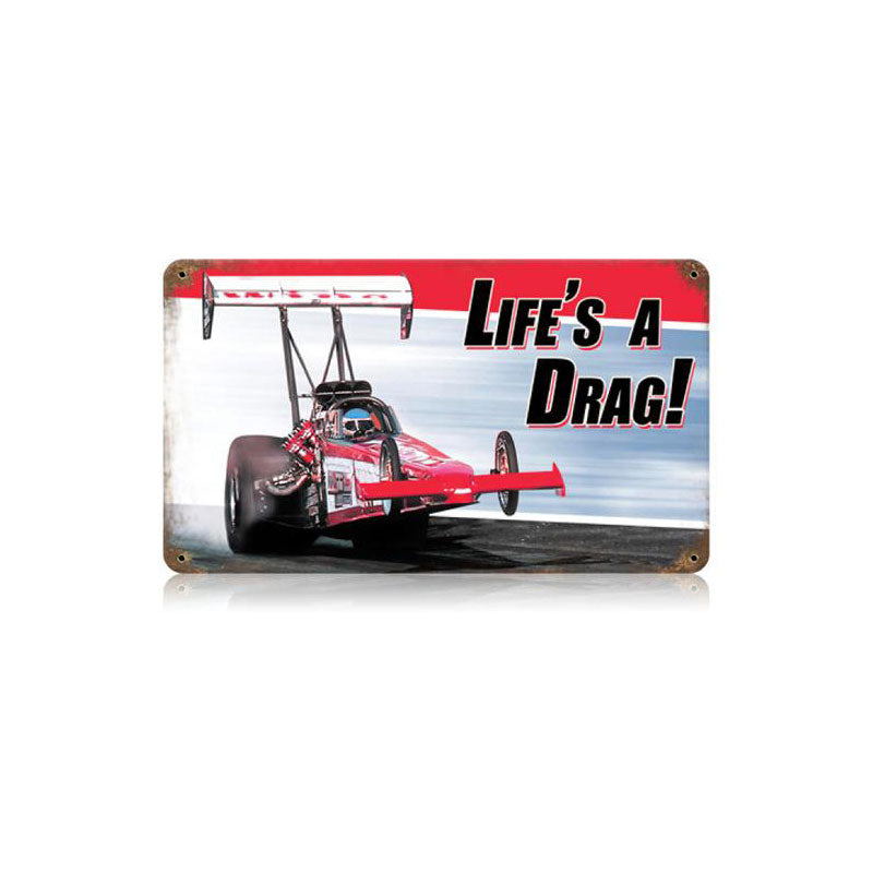 Lifes A Drag 14 x 8