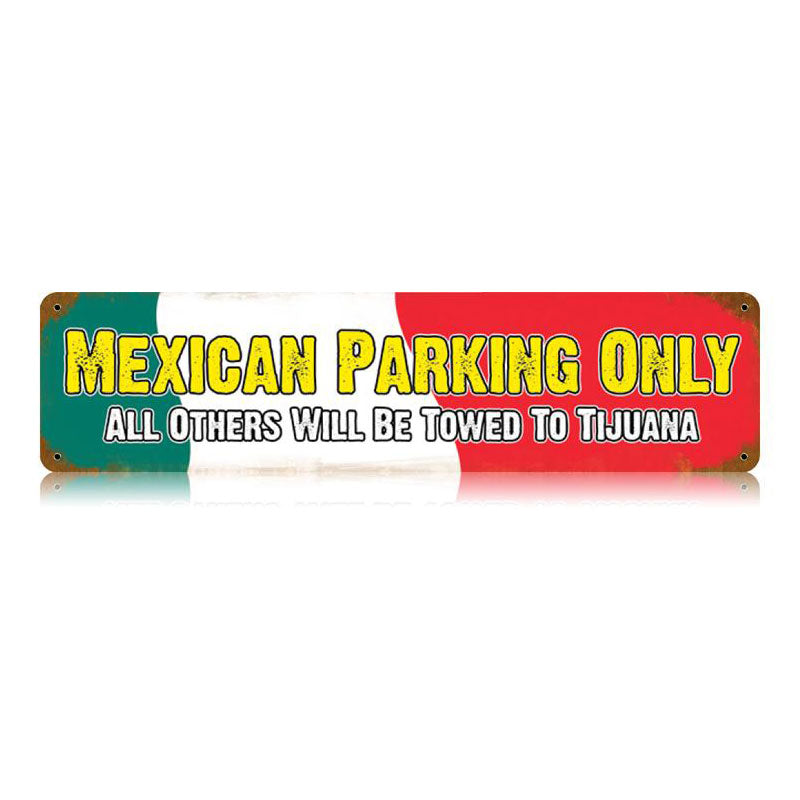 Mexican Parking Only 20 X 5