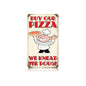 Buy Our Pizza 8 x 14