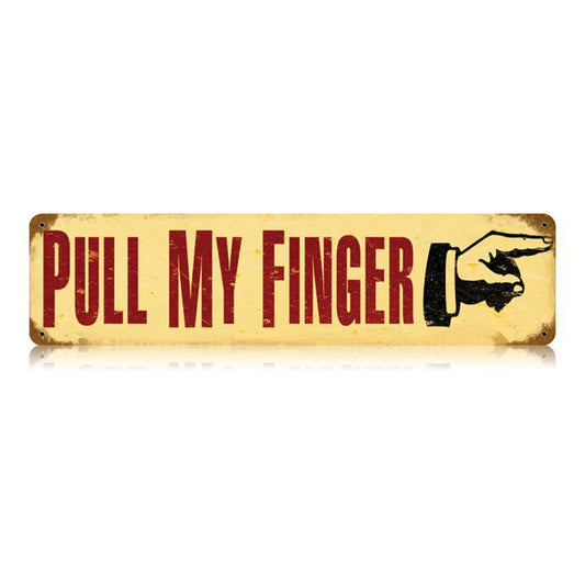 Pull My Finger Vintage Style Metal Sign 20 X 5